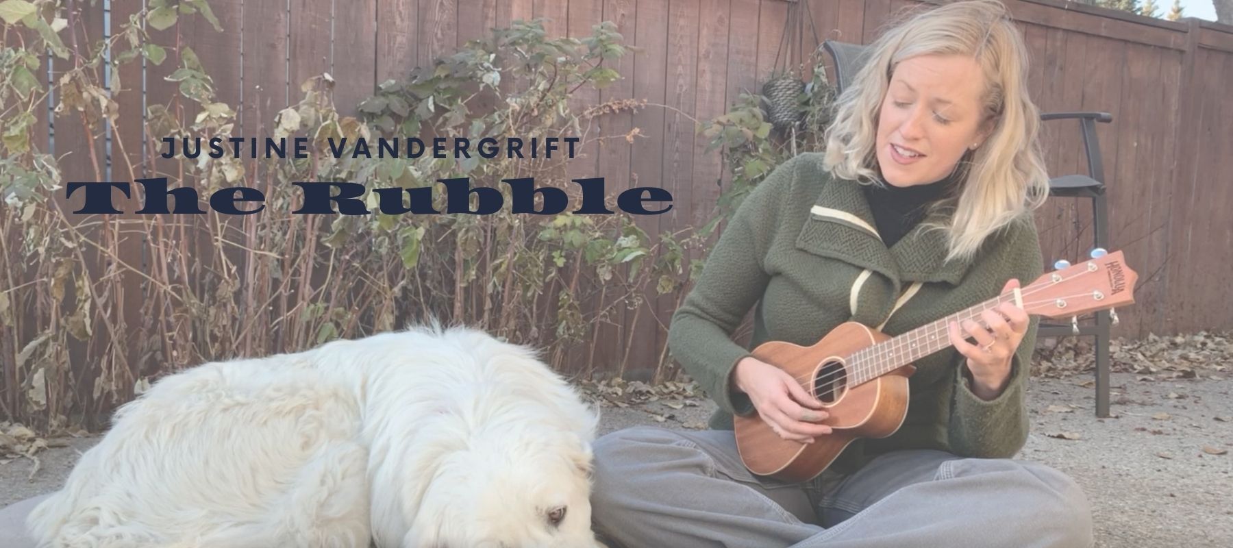 Ukulele Songs: Justine Vandergrift - The Rubble