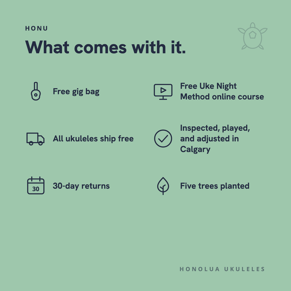 What comes with this ukulele: free gig bag, free online course, free shipping, inspected in Calgary, 30-day returns, five trees planted