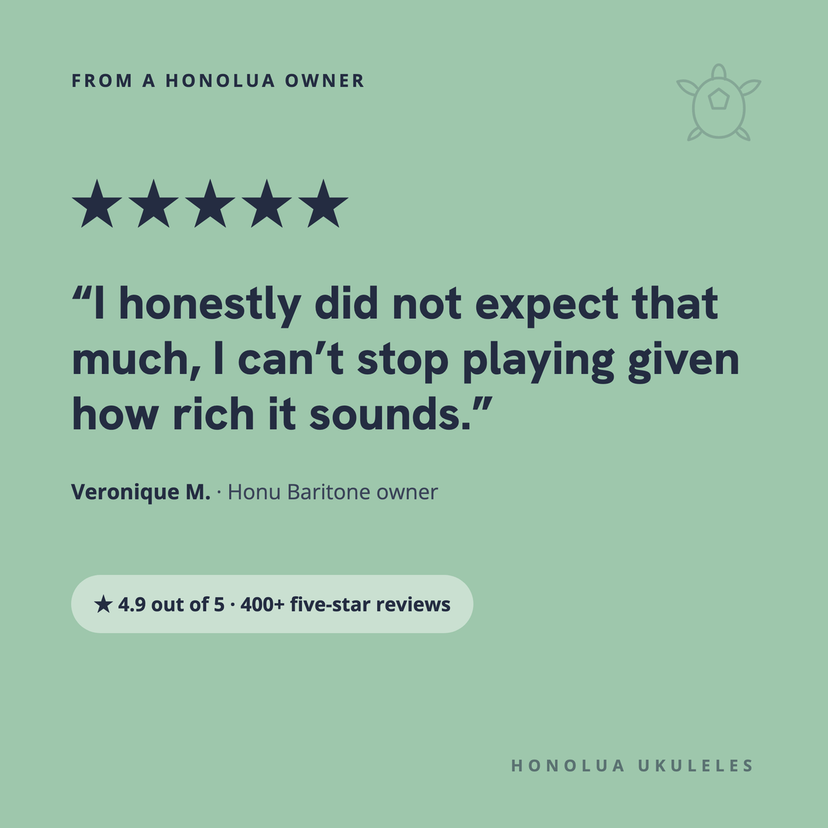 Five-star review from Veronique M., Honu Baritone owner